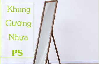 Khung Gương Nhựa PS - Những Điều Cần Biết ???